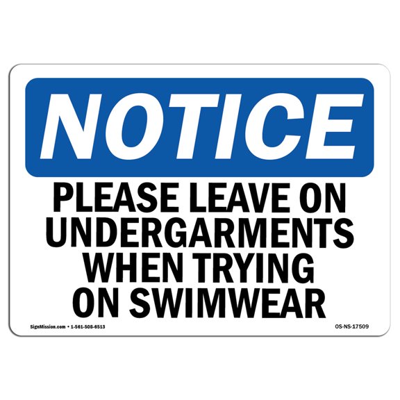 OSHA Notice Sign - Please Leave On Undergarments When Trying | Decal | Protect Your Business, Construction Site |  Made in the USA