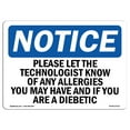 thumbnail image 1 of OSHA Notice Sign - Please Let The Technologist Know Of Any | Plastic Sign | Protect Your Business, Work Site, Warehouse & Shop Area |  Made in the USA, 1 of 5