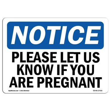 OSHA Notice Sign - Please Let Us Know If You Are Pregnant | Decal | Protect Your Business, Construction Site, Warehouse |  Made in the USA