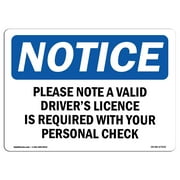 OSHA Notice Sign - Please Note A Valid Drivers License Is | Decal | Protect Your Business, Construction Site |  Made in the USA