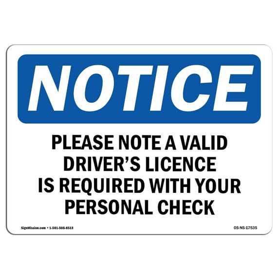 OSHA Notice Sign - Please Note A Valid Driver's License Is | Decal | Protect Your Business, Construction Site | Made in the USA