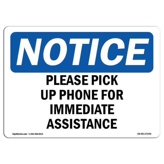 OSHA Notice Sign - Please Pick Up Phone For Immediate Assistance | Plastic Sign | Protect Your Business, Work Site, Warehouse & Shop Area | Made in the USA