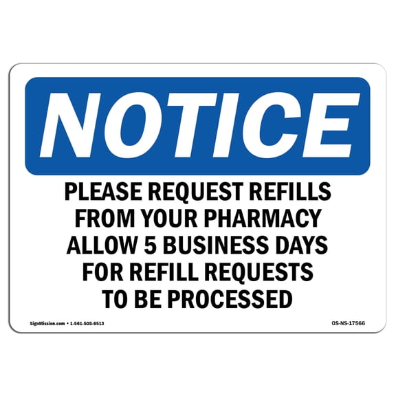 OSHA Notice Sign - Please Request Refills From Your Pharmacy | Decal | Protect Your Business, Construction Site | Made in the USA