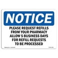 thumbnail image 1 of OSHA Notice Sign - Please Request Refills From Your Pharmacy 18" X 12" Rigid Plastic Sign Protect Your Business, Work Site, Warehouse & Shop Area, 1 of 5