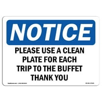 OSHA Notice Sign - Please Use A Clean Plate For Each Trip To | Decal | Protect Your Business, Construction Site | Made in the USA
