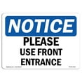 thumbnail image 1 of OSHA Notice Sign - Please Use Front Entrance | Plastic Sign | Protect Your Business, Construction Site, Warehouse & Shop Area |  Made in the USA, 1 of 5