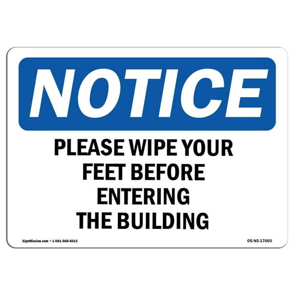 OSHA Notice Sign - Please Wipe Your Feet Before Entering The Building | Decal | Protect Your Business, Work Site |  Made in the USA