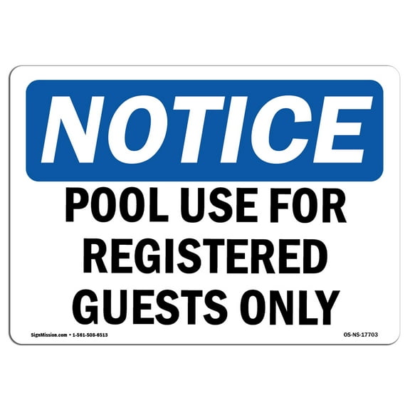 OSHA Notice Sign - Pool Use For Registered Guests Only | Plastic Sign | Protect Your Business, Construction Site, Warehouse & Shop Area | Made in the USA