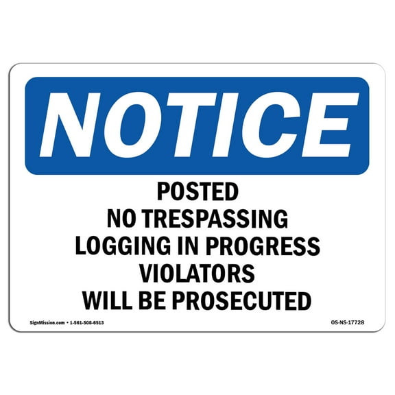 OSHA Notice Sign - Posted No Trespassing Logging In Progress | Decal | Protect Your Business, Construction Site |  Made in the USA