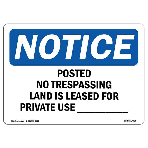 OSHA Notice Sign - Posted No Trespassing Land Is Leased For | Plastic Sign | Protect Your Business, Work Site, Warehouse & Shop Area |  Made in the USA