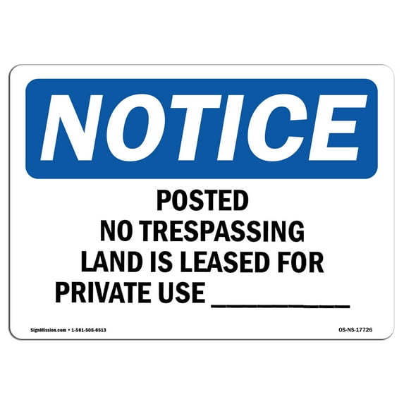 OSHA Notice Sign - Posted No Trespassing Land Is Leased For | Plastic Sign | Protect Your Business, Work Site, Warehouse & Shop Area | Made in the USA