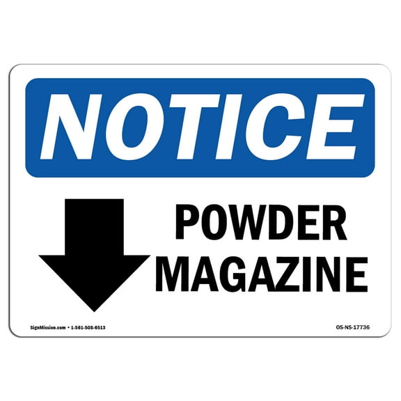 OSHA Notice Sign - Powder Magazine [Down Arrow] | Plastic Sign | Protect Your Business, Construction Site, Warehouse & Shop Area |  Made in the USA