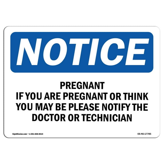 OSHA Notice Sign - Pregnant If You Are Pregnant Or Think You | Decal | Protect Your Business, Construction Site | Made in the USA