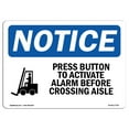 thumbnail image 1 of OSHA Notice Sign - Press Button To Activate Alarm Sign With Symbol | Decal | Protect Your Business, Construction Site |  Made in the USA, 1 of 4