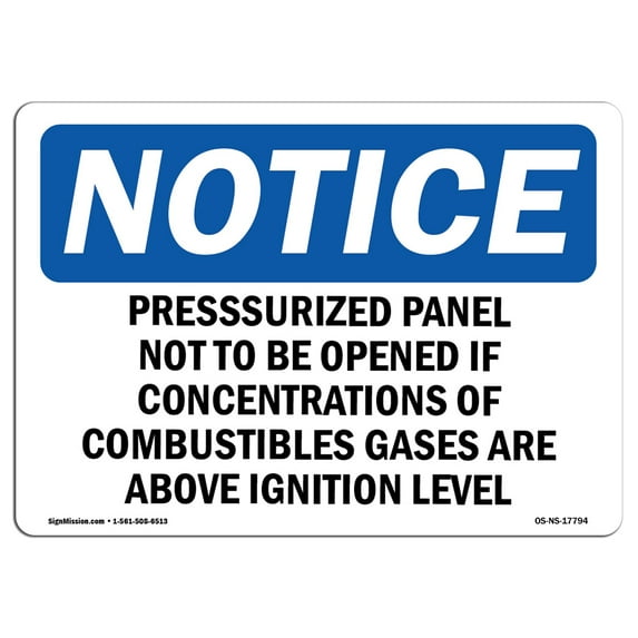 OSHA Notice Sign - Pressurized Panel Not To Be Opened If Concentrations | Plastic Sign | Protect Your Business, Work Site, Warehouse | Made in the USA