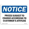 thumbnail image 1 of OSHA Notice Sign - Prices Subject To Change According To Customer'S | Plastic Sign | Protect Your Business, Work Site, Warehouse |  Made in the USA, 1 of 5