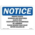 thumbnail image 1 of OSHA Notice Sign - Private Courts Members And Registered Guests | Decal | Protect Your Business, Construction Site |  Made in the USA, 1 of 4