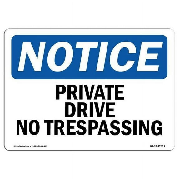 OSHA Notice Sign - Private Driveway No Trespassing