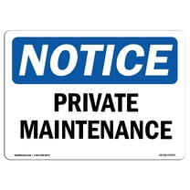 OSHA Notice Sign - Private Maintenance | Decal | Protect Your Business, Construction Site, Warehouse & Shop Area |  Made in the USA