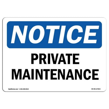 OSHA Notice Sign - Private Maintenance | Decal | Protect Your Business, Construction Site, Warehouse & Shop Area |  Made in the USA