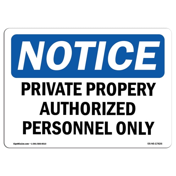 OSHA Notice Sign - Private Property Authorized Personnel Only | Decal | Protect Your Business, Construction Site |  Made in the USA