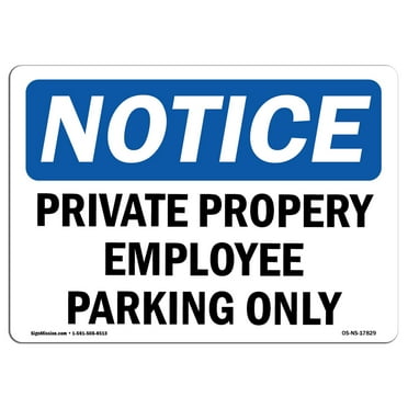 OSHA Notice Sign - Private Property Employee Parking Only | Decal | Protect Your Business, Construction Site, Warehouse |  Made in the USA