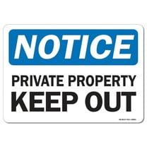 OSHA Notice Sign - Private Property Keep Out | Plastic Sign | Protect Your Business, Work Site, Warehouse & Shop Area |  Made in the USA