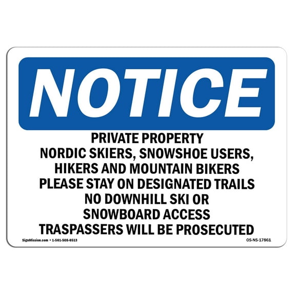 OSHA Notice Sign - Private Property Nordic Skiers Snowshoe | Decal | Protect Your Business Construction Site | Made in the USA