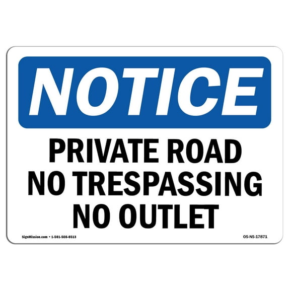 OSHA Notice Sign - Private Road No Trespassing No Outlet | Decal | Protect Your Business, Construction Site, Warehouse | Made in the USA
