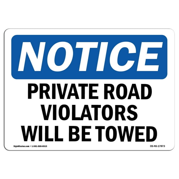 OSHA Notice Sign - Private Road Violators Will Be Towed | Plastic Sign | Protect Your Business, Construction Site, Warehouse & Shop Area | Made in the USA