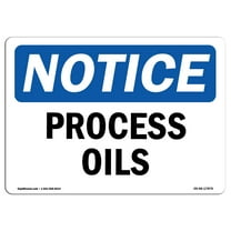 OSHA Notice Sign - Process Oils | Decal | Protect Your Business, Construction Site, Warehouse & Shop Area |  Made in the USA