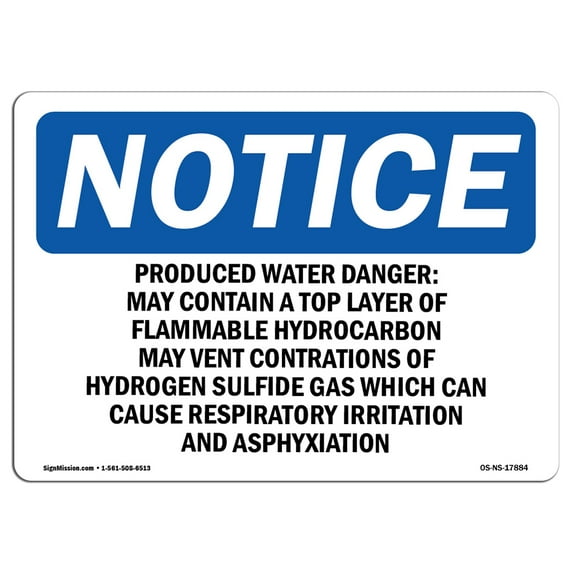 OSHA Notice Sign - Produced Water Danger May Contain A Top | Decal | Protect Your Business, Construction Site | Made in the USA