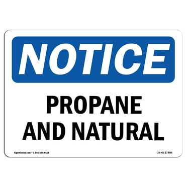 OSHA Notice Sign - Propane And Natural | Decal | Protect Your Business, Construction Site, Warehouse & Shop Area |  Made in the USA