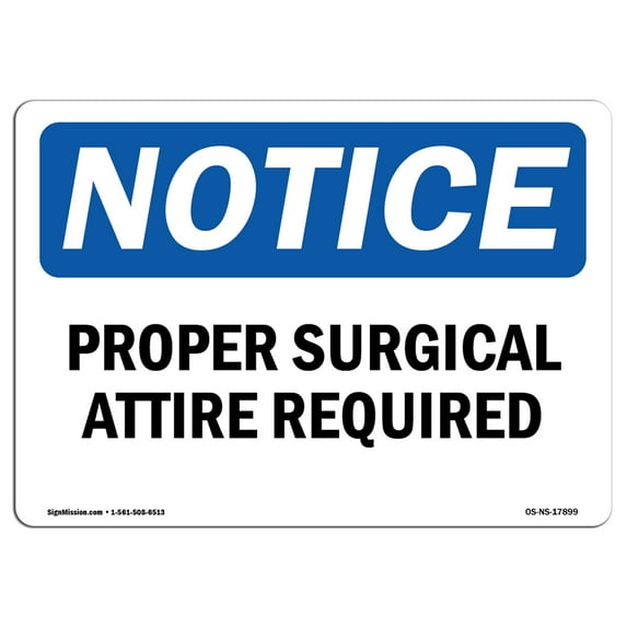 OSHA Notice Sign - Proper Surgical Attire Required | Plastic Sign | Protect Your Business, Construction Site, Warehouse & Shop Area | Made in the USA