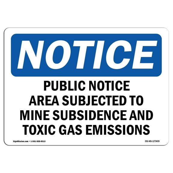 OSHA Notice Sign - Public Notice Area Subject To Mine Subsidence | Decal | Protect Your Business, Construction Site |  Made in the USA