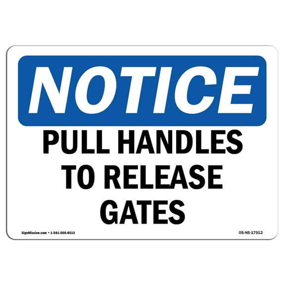 OSHA Notice Sign - Pull Handles To Release Gates | Plastic Sign | Protect Your Business, Construction Site, Warehouse & Shop Area |  Made in the USA