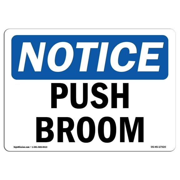 OSHA Notice Sign - Push Broom | Decal | Protect Your Business, Construction Site, Warehouse & Shop Area |  Made in the USA