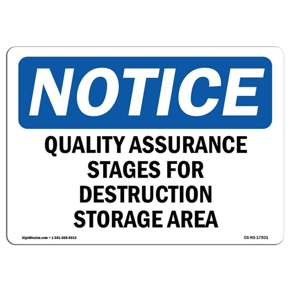 OSHA Notice Sign - Quality Assurance Stages For Destruction | Plastic Sign | Protect Your Business, Work Site, Warehouse & Shop Area | Made in the USA