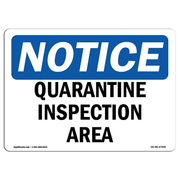 OSHA Notice Sign - Quarantine Inspection Area | Decal | Protect Your Business, Construction Site, Warehouse & Shop Area | Made in the USA