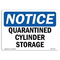 OSHA Notice Sign - Quarantined Cylinder Storage | Decal | Protect Your Business, Construction Site, Warehouse |  Made in the USA