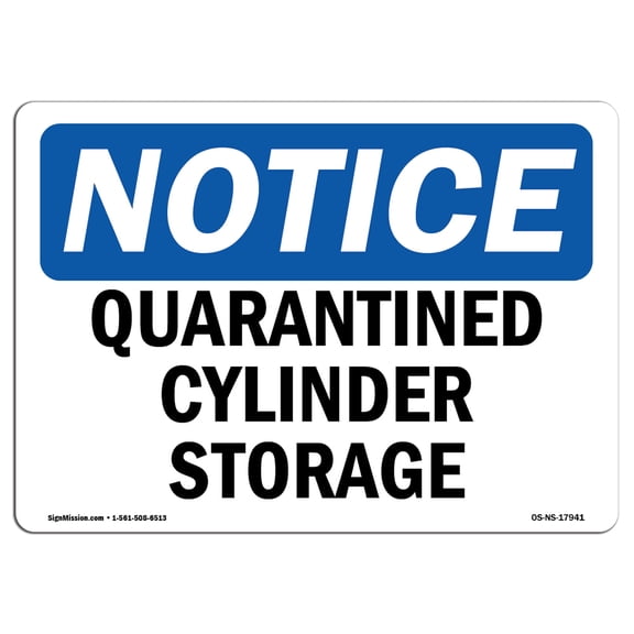 OSHA Notice Sign - Quarantined Cylinder Storage | Plastic Sign | Protect Your Business, Construction Site, Warehouse & Shop Area |  Made in the USA