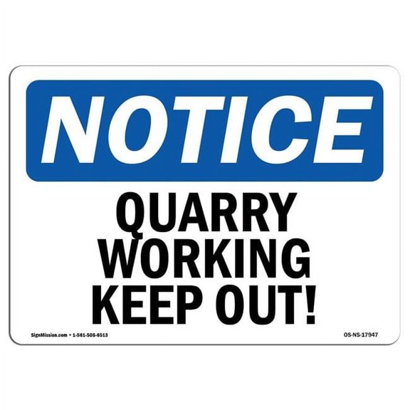 OSHA Notice Sign - Quarry Workings Keep Out Sign
