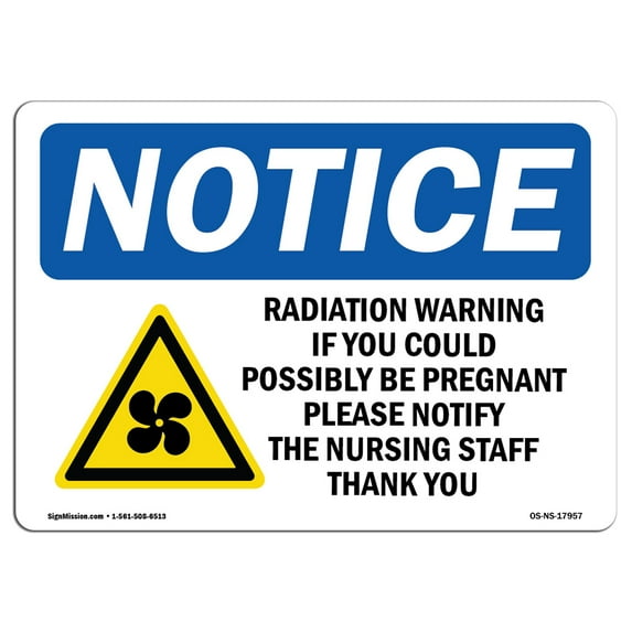 OSHA Notice Sign - Radiation Warning If You Could Sign With Symbol | Decal | Protect Your Business, Construction Site | Made in the USA