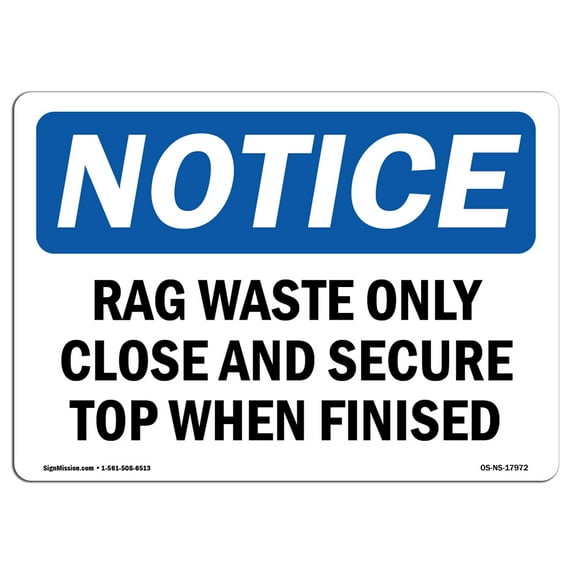 OSHA Notice Sign - Rag Waste Only Close And Secure Top When Finished | Plastic Sign | Protect Your Business, Work Site, Warehouse | Made in the USA