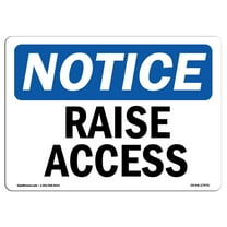 OSHA Notice Sign - Raise Access | Plastic Sign | Protect Your Business, Construction Site, Warehouse & Shop Area |  Made in the USA