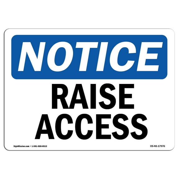 OSHA Notice Sign - Raise Access | Plastic Sign | Protect Your Business, Construction Site, Warehouse & Shop Area |  Made in the USA