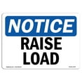 thumbnail image 1 of OSHA Notice Sign - Raise Load | Decal | Protect Your Business, Construction Site, Warehouse & Shop Area |  Made in the USA, 1 of 4