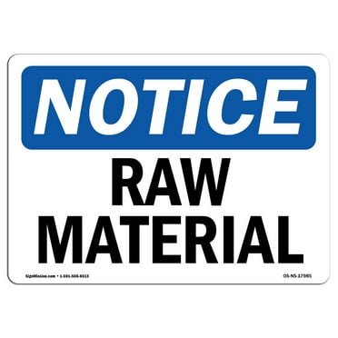 OSHA Notice Sign - Raw Material | Decal | Protect Your Business, Construction Site, Warehouse & Shop Area |  Made in the USA