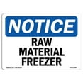 thumbnail image 1 of OSHA Notice Sign - Raw Material Freezer | Plastic Sign | Protect Your Business, Construction Site, Warehouse & Shop Area |  Made in the USA, 1 of 5