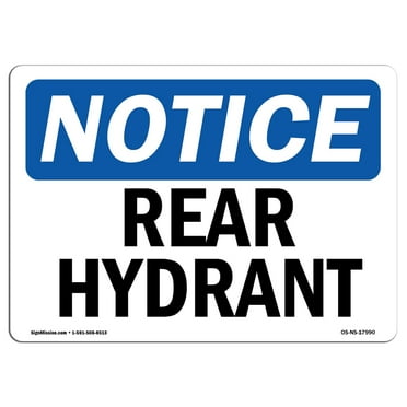 OSHA Notice Sign - Rear Hydrant | Plastic Sign | Protect Your Business, Construction Site, Warehouse & Shop Area |  Made in the USA